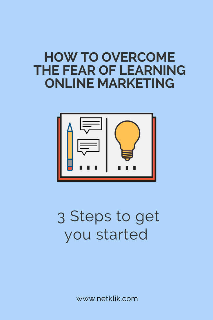 how to overcome the fear of learning online marketing