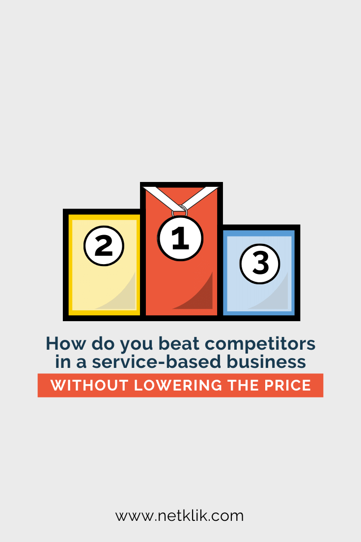 how do you beat competitors in a service based business