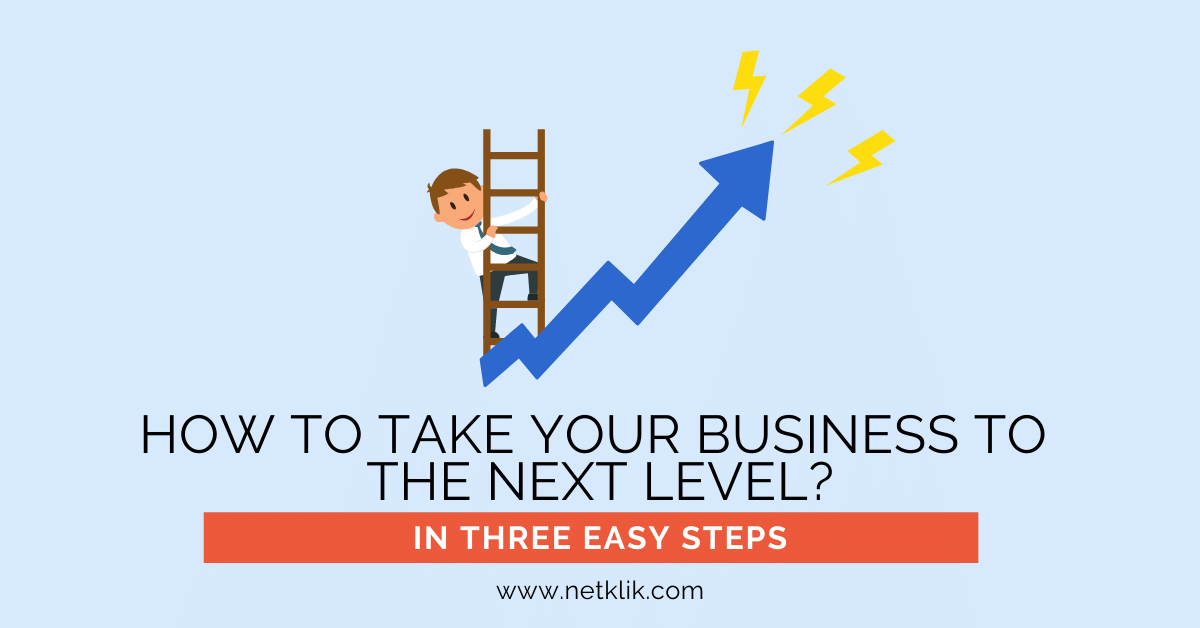 Ways To Take Your Business To The Next Level  